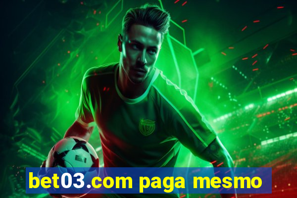 bet03.com paga mesmo